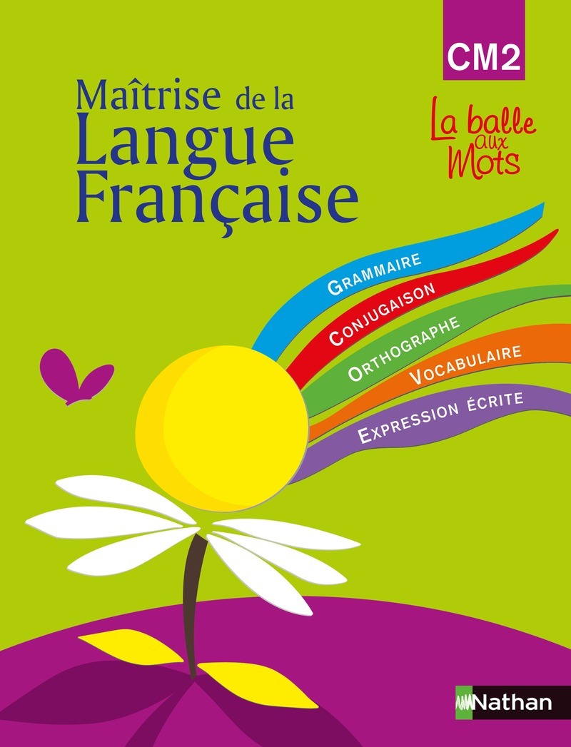 Ref. 9782091220529, La balle aux mots - maitrise de la langues - manuel - CM2, marque NATHAN