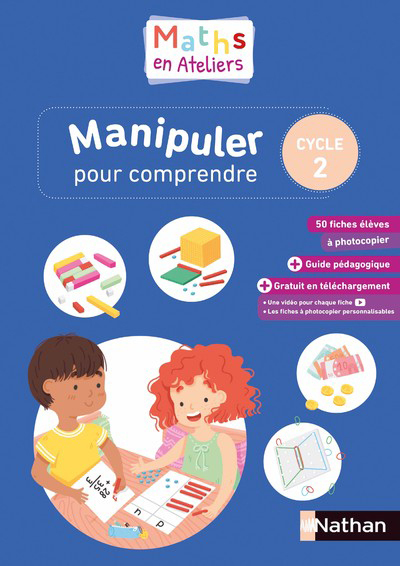 Ref. 9782091243429, Maths en ateliers - manipuler pour comprendre - cycle 2 - 2019, marque NATHAN