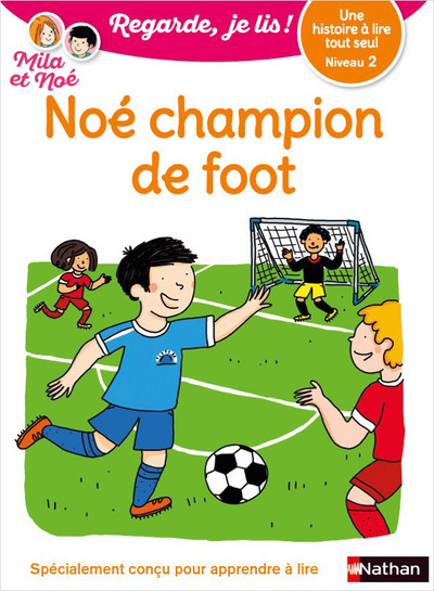 Ref. 9782091933856, Regarde, je lis ! - niveau 2 : noé champion de foot, marque NATHAN