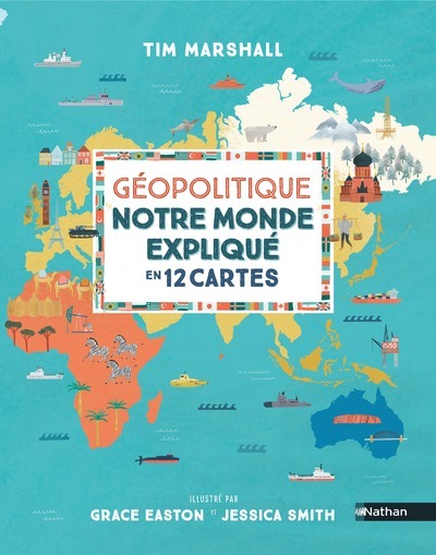 Ref. 9782092492383, Géopolitique, notre monde expliqué en 12 cartes, marque NATHAN