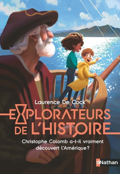 Ref. 9782092493212, Explorateurs de l'histoire : christophe colomb a-t-il vraiment..., marque NATHAN