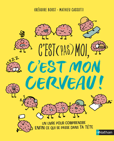 Ref. 9782092496961, C'est (pas) moi, c'est mon cerveau, marque NATHAN