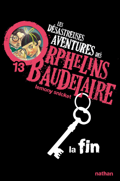 Ref. 9782092527313, Les désastreuses aventures des orphelins baudelaire 13 : la fin, marque NATHAN