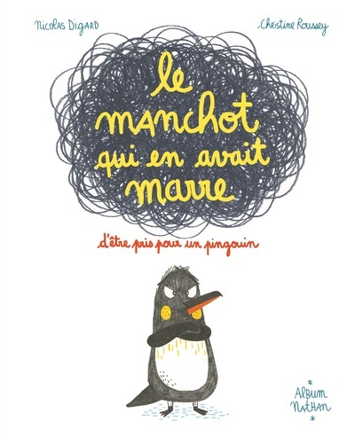 Ref. 9782092563991, Le manchot qui en avait marre d'être pris pour un pingouin, marque NATHAN