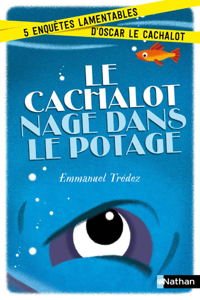 Ref. 9782092572474, Le cachalot nage dans le potage, marque NATHAN