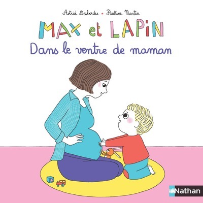 Ref. 9782092579824, Max et lapin - dans le ventre de maman, marque NATHAN