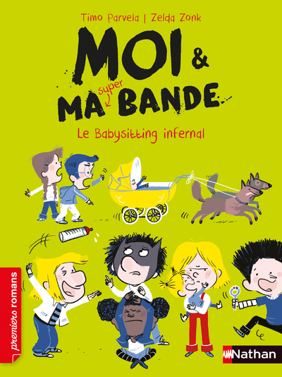 Ref. 9782092588451, Moi et ma super bande - le babysitting infernal, marque NATHAN