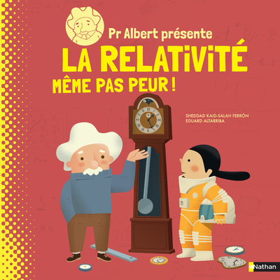 Ref. 9782092593554, Professeur albert présente - la relativité même pas peur, marque NATHAN
