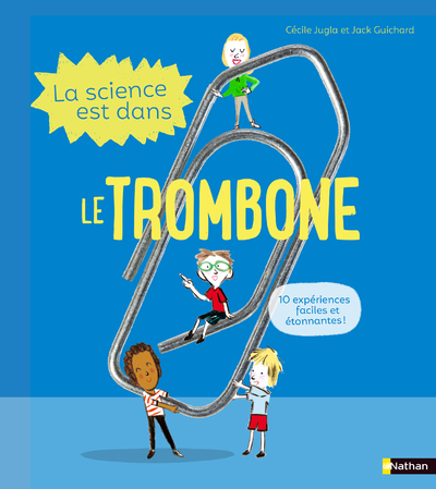 Ref. 9782092594551, La science est dans le trombone, marque NATHAN