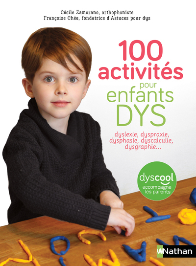 Ref. 9782092789506, 100 activités pour enfants dys : dyslexie, dyspraxie, dysphasie,..., marque NATHAN