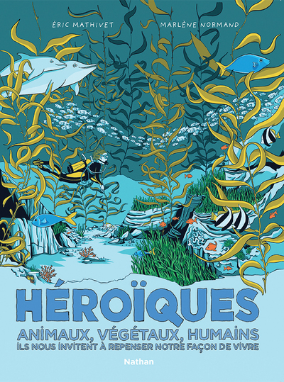Ref. 9782092791066, Héroïques - animaux, végétaux, humains ils nous invitent à..., marque NATHAN