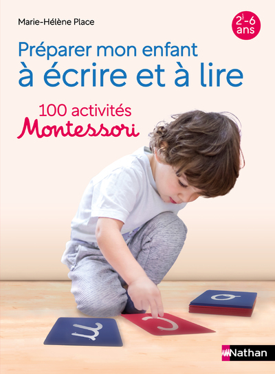 Ref. 9782095016227, Préparer mon enfant à lire et à écrire 100 activités montessori, marque NATHAN